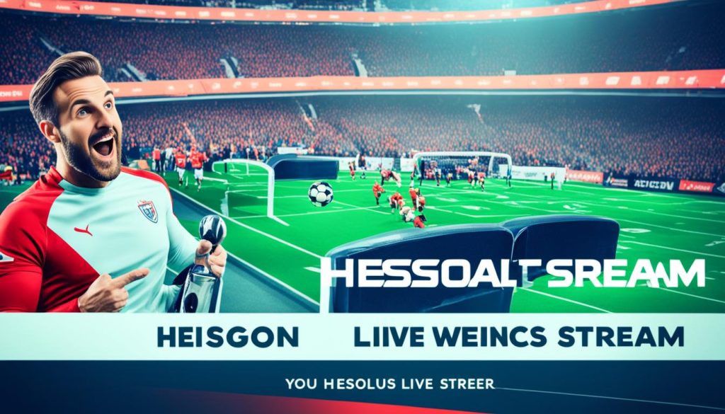 hesgoal tv live stream